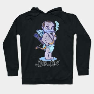 Bad Love Hoodie